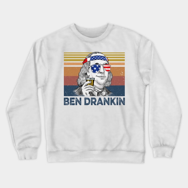 Ben Drankin Benjamin Franklin 4th Of July Vintage Shirt Crewneck Sweatshirt by Krysta Clothing